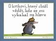 O krtkovi, který chtěl vědět, kdo se mu vykakal na hlavu