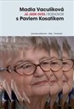 Já jsem oves. Rozhovor s Pavlem Kosatíkem