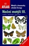 Motýli a housenky střední Evropy III.