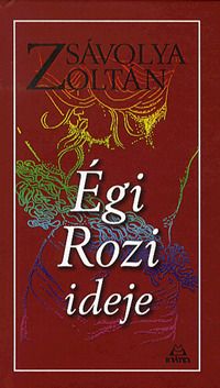 Égi Rozi ideje