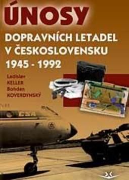 Únosy dopravních letadel v Československu 1945 - 1992