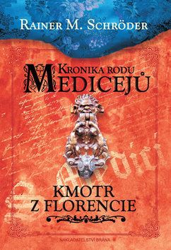 Kronika rodu Medicejů Kmotr z Florencie