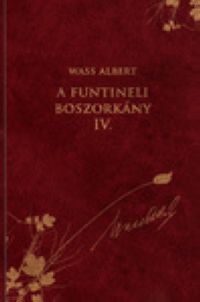 A funtineli boszorkány IV. - A funtineli boszorkány 3.