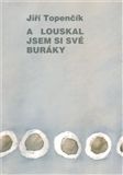 A louskal jsem si své buráky