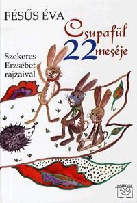 Csupafül 22 meséje