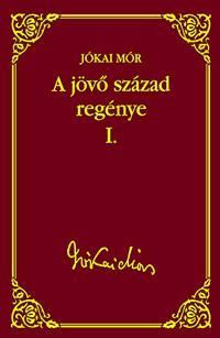 A jövő század regénye I.