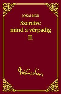 Szeretve mind a vérpadig II.