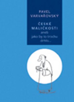 České maličkosti aneb jako by to trochu drhlo...