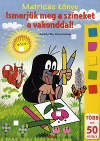Matricás könyv: Ismerjük meg a színeket a vakonddal!