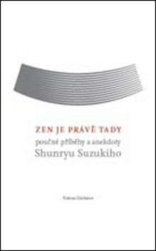 Zen je právě tady