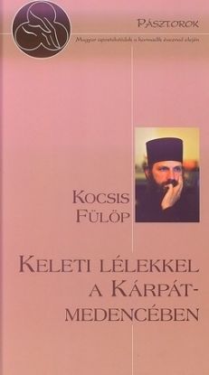 Keleti lélekkel a Kárpát-medencében