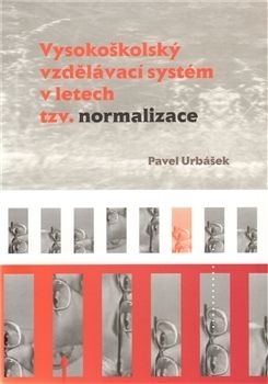 Vysokoškolský vzdělávací systém v letech tzv. normalizace