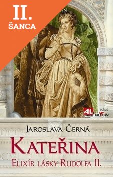 Lacná kniha Kateřina Elixír lásky Rudolfa II.