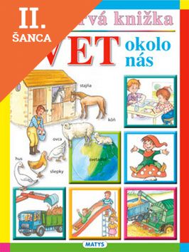 Lacná kniha Moja prvá knižka Svet okolo nás