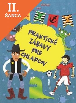 Lacná kniha Praktické zábavy pre chlapcov