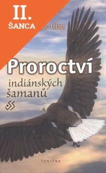 Lacná kniha Proroctví indiánských šamanů