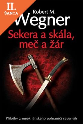 Lacná kniha Sekera a skála, meč a žár