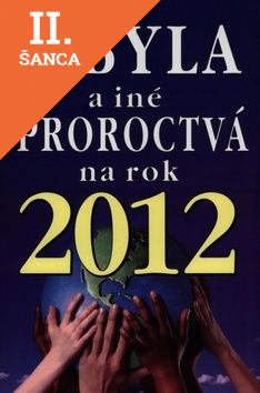 Lacná kniha Sibyla a iné proroctvá na rok 2012