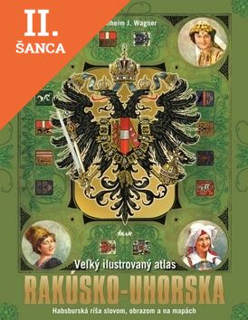 Lacná kniha Veľký ilustrovaný atlas Rakúsko-Uhorska