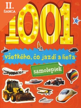 Lacná kniha 1001 samolepiek všetkého, čo jazdí a lieta
