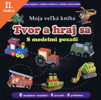 Lacná kniha Tvor a hraj sa - Moja veľká kniha s modelmi pozadí