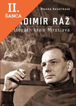 Lacná kniha Vladimír Ráž Po stopách krále Miroslava