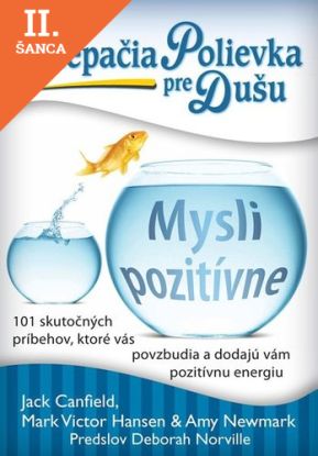 Lacná kniha Slepačia polievka pre dušu: Mysli pozitívne
