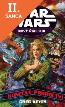 Lacná kniha STAR WARS Nový řád Jedi Konečné proroctví