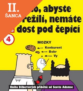 Lacná kniha Dilbert 4 Na to, abyste přežili, nemáte dost pod čepicí