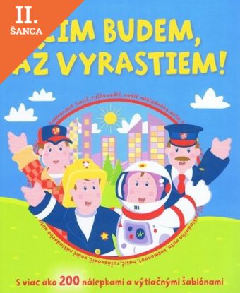 Lacná kniha Čím budem, až vyrastiem!
