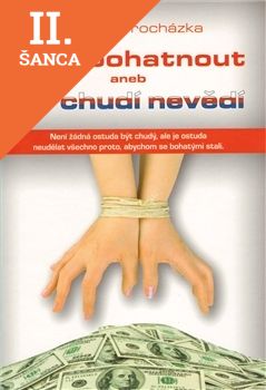 Lacná kniha Jak zbohatnout aneb Co chudí nevědí