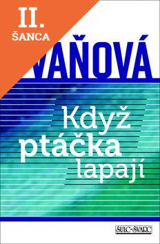 Lacná kniha Když ptáčka lapají