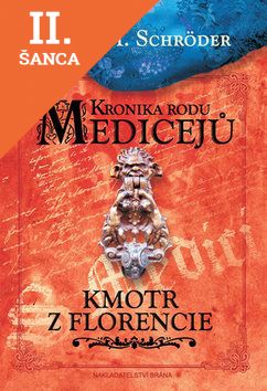Lacná kniha Kronika rodu Medicejů Kmotr z Florencie