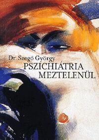 Pszichiátria meztelenül