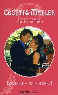 Engedj a szívedhez!
