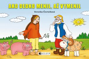 Ako dedko menil, až vymenil