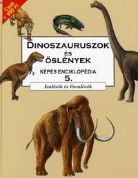 Dinoszauruszok és őslények - Képes enciklopédia 5.