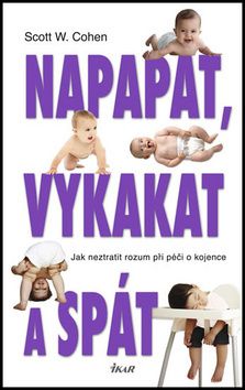 Napapat, vykakat a spát