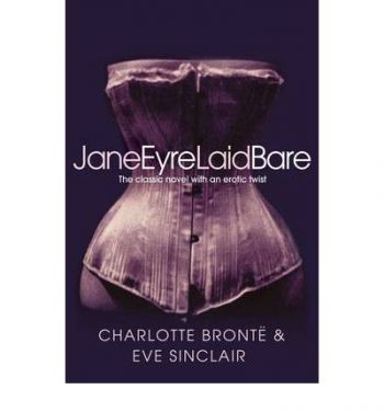 Jane Eyre Laid Bare