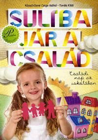 Suliba jár a család