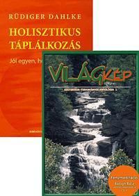 Holisztikus táplálkozás - Világkép (CD melléklettel)
