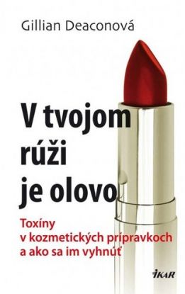 V tvojom rúži je olovo