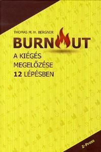 Burnout - A kiégés megelőzése 12 lépésben