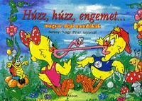 Húzz, húzz engemet...