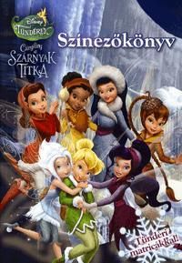 Disney Tündérek: Csingiling - A szárnyak titka - Színezőkönyv