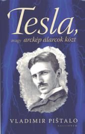 Tesla, avagy arckép álarcok közt