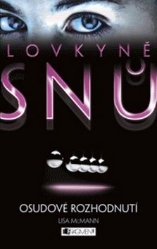 Lovkyně snů osudové rozhodnutí