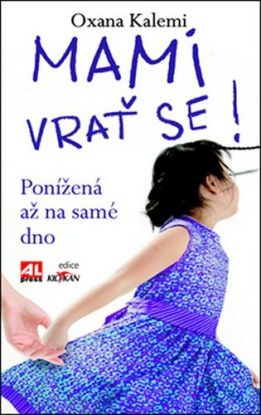 Mami, vrať se!