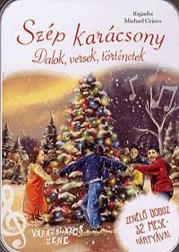 Szép karácsony - Dalok, versek, történetek