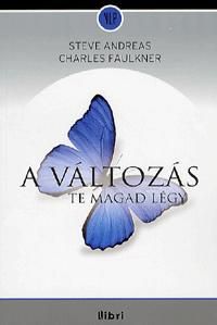 A változás te magad légy!